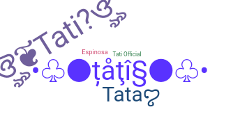 Nickname - Tatis