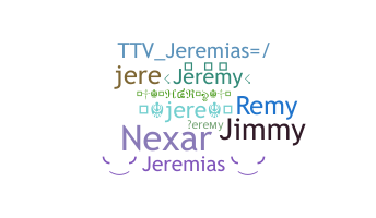Nickname - Jeremias