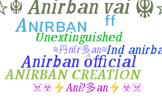 Nickname - Anirban