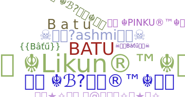 Nickname - BaTu