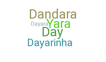 Nickname - Dayara