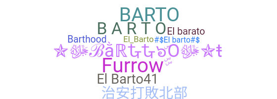 Nickname - Barto
