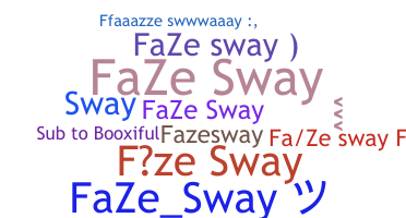 Nickname - FaZeSway
