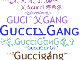 Nickname - guccigang
