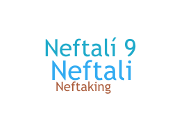 Nickname - Neftaly