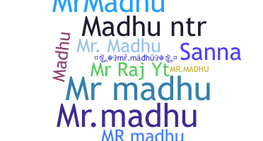 Nickname - Mrmadhu