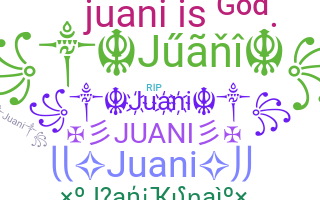 Nickname - Juani