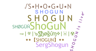 Nickname - Shogun