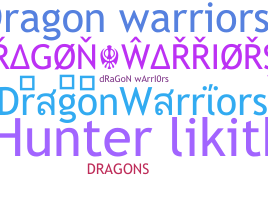 Nickname - DragonWarriors