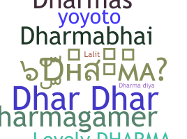 Nickname - Dharma