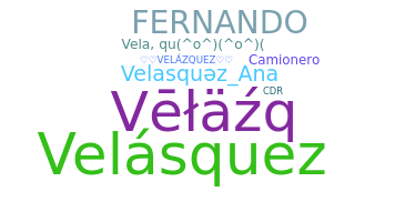 Nickname - Velazquez
