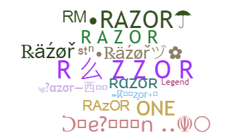 Nickname - Razor