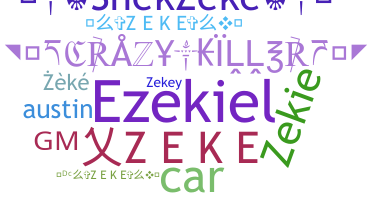 Nickname - Zeke