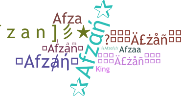 Nickname - Afzan