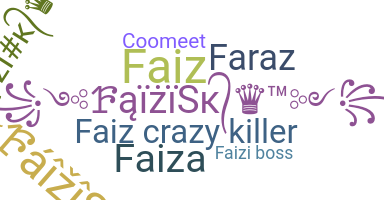 Nickname - Faizi