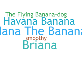 Nickname - Banana