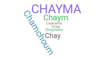 Nickname - Chayma