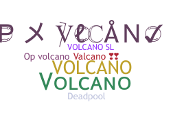 Nickname - Volcano
