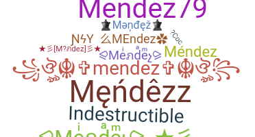 Nickname - Mendez