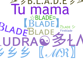 Nickname - Blade